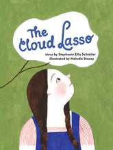 Load image into Gallery viewer, The Cloud Lasso by Stephanie Ellis Schlaifer