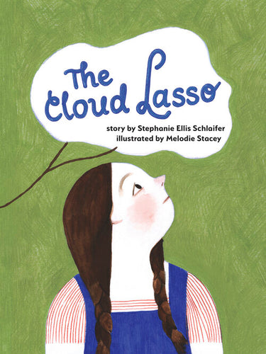 The Cloud Lasso by Stephanie Ellis Schlaifer