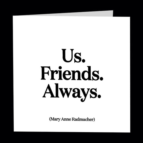 Card - Us. Friends. Always.